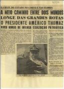 A meio caminho entre dois mundos longe das grandes rotas o Presidente Américo Thomaz viveu horas de intensa exaltação patriótica