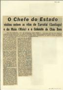 O Chefe do Estado visitou ontem as vilas do Tarrafal (santiago) e do Maio (Maio) e o Colonato de Chão Bom