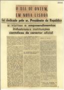 O dia de ontem, em Nova Lisboa foi dedicado pelo sr. Presidente da República a visitas a empreendimentos industriais e instituições científicas de carácter oficial