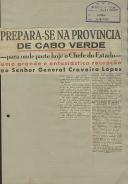 Prepara-se na província de Cabo Verde - para onde parte hoje o Chefe do Estado - uma grande e entusiástica recepção ao Senhor General Craveiro Lopes