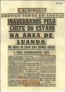 Inaugurados pelo Chefe do Estado na área de Luanda: um bairro de casa para famílias nativas e v´rios estabelecimentos fabris