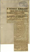 A nossa amizade tem pelo menos mais dois séculos do que a nossa aliança - afirmou a Rainha Isabel II; Os sentimentos do povo português para com o povo britâncio nunca deixaram de se fortalecer - disse o Chefe do Estado Português