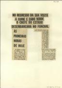 No regresso da sua visita à Guiné e Cabo Verde o Chefe do Estado desembarcará no Funchal às primeiras horas de hoje