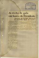 A récita de gala em honra do Presidente constituiu um invulgar espectáculo da importante Ópera de Londres