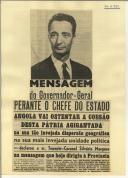 Mensagem do Governador Geral perante o Chefe do Estado - Angola vai ostentar a coesão desta pátria agitada na sua tão invejada dispersão geográfica na sua mais invejada unidade política - declarou o sr. Tenente coronel Silvério Marques