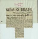 "Será o Brasil, antes do fim do século, uma das maiores nações do Mundo - declarou o Ministro protuguês da Marinha, no Rio, a bordo do ""Santa Maria"", durante o banquete em honra de Getúlio Vargas"