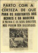 Parto com a certeza de que para os habitantes dos Açores e da Madeira a Pátria e os seus direitos não podem ser discutidos