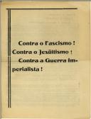 Contra o Fascismo! Contra o Jesuitismo! Contra a Guerra Imperialista!