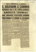 S. Salvador e Cabinda receberam hoje o sr. Contra-almirante Américo Thomaz que amanhã visitará Sazaire voltando à tarde a Luanda