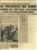 Os portugueses dos Açores capricham hoje como sempre capricharam em não ficar aquém de quaisquer  outros no seu incondicional culto pela Pátria