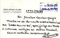 Cartão do Comandante da Polícia Municipal da edilidade de Lisboa para Carlos Maigre, solicitando a entrega a Jorge Sampaio do comunicado em anexo