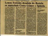 Lemos Ferreira desaloja do Restelo os marechais Costa Gomes e Spínola