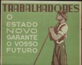 Trabalhadores: o Estado Novo garante o vosso futuro: votai em Carmona