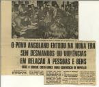 O Povo angolano entrou na nova era sem desmandos ou violências em relação a pessoas e bens - disse o general Costa Gomes numa conferência de imprensa